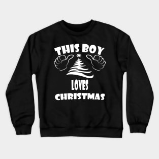 this boy loves christmas Crewneck Sweatshirt